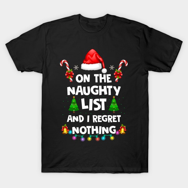 On the naughty list and i regret nothing T-Shirt by besttee